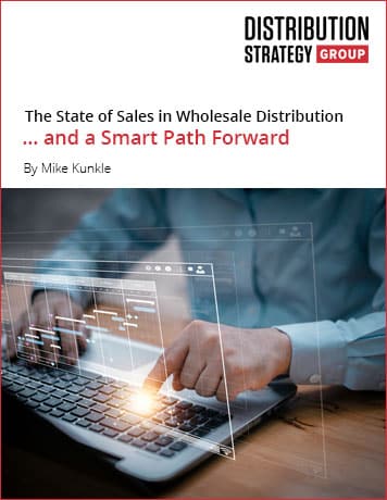 The State of Sales in Wholesale Distribution … and a Smart Path Forward